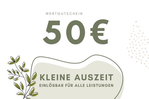 Wertgutschein „Kleine Auszeit“ über 50 Euro